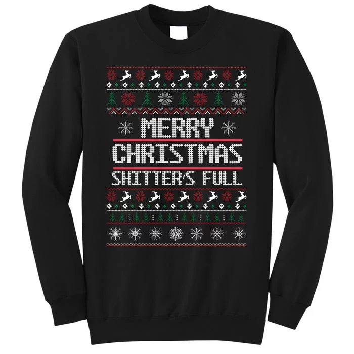 Merry Christmas Shitters Full Funny Ugly Christmas Christmas VacationChristmas V Sweatshirt