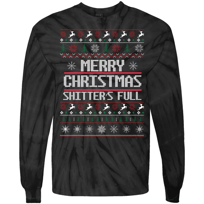 Merry Christmas Shitters Full Funny Ugly Christmas Christmas VacationChristmas V Tie-Dye Long Sleeve Shirt