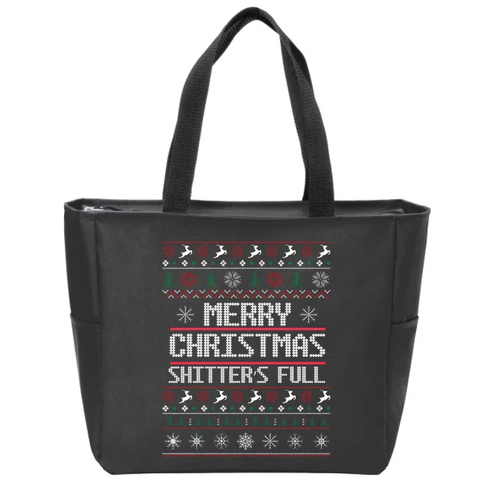 Merry Christmas Shitters Full Funny Ugly Christmas Christmas VacationChristmas V Zip Tote Bag