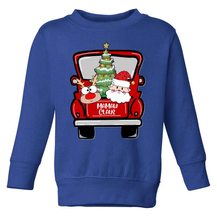 Mamaw Claus Santa Reindeer In Truck Christmas Mamaw Funny Gift Meaningful Gift Toddler Sweatshirt