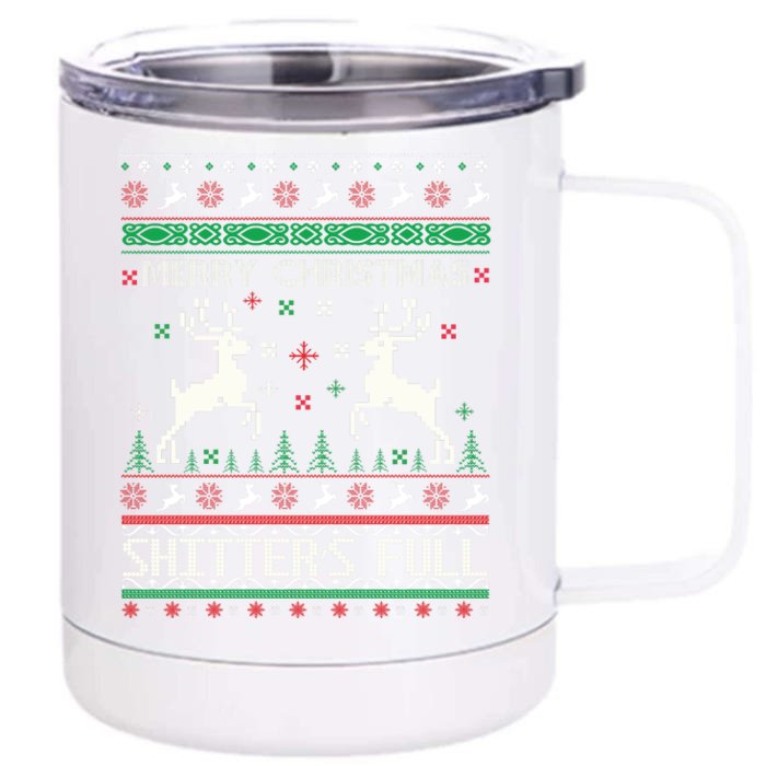 Merry Christmas Shitters Full Movie Ugly Christmas Christmas VacationChristmas V Front & Back 12oz Stainless Steel Tumbler Cup