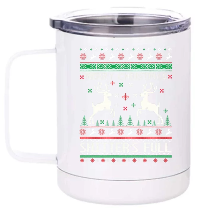 Merry Christmas Shitters Full Movie Ugly Christmas Christmas VacationChristmas V Front & Back 12oz Stainless Steel Tumbler Cup