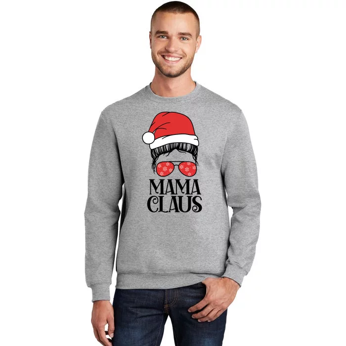 Mama Claus Santa Christmas Cool Gift Tall Sweatshirt