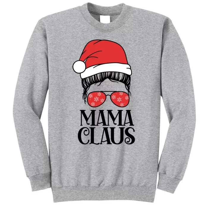 Mama Claus Santa Christmas Cool Gift Tall Sweatshirt