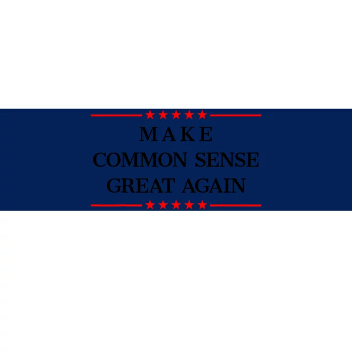 Make Common Sense Great Again Bumper Sticker