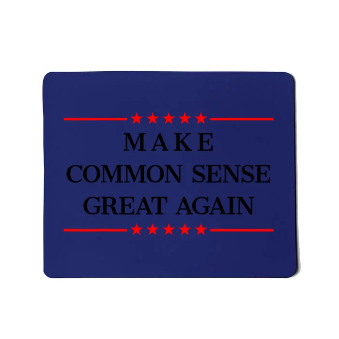 Make Common Sense Great Again Mousepad