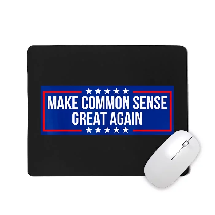 Make Common Sense Great Again Mousepad