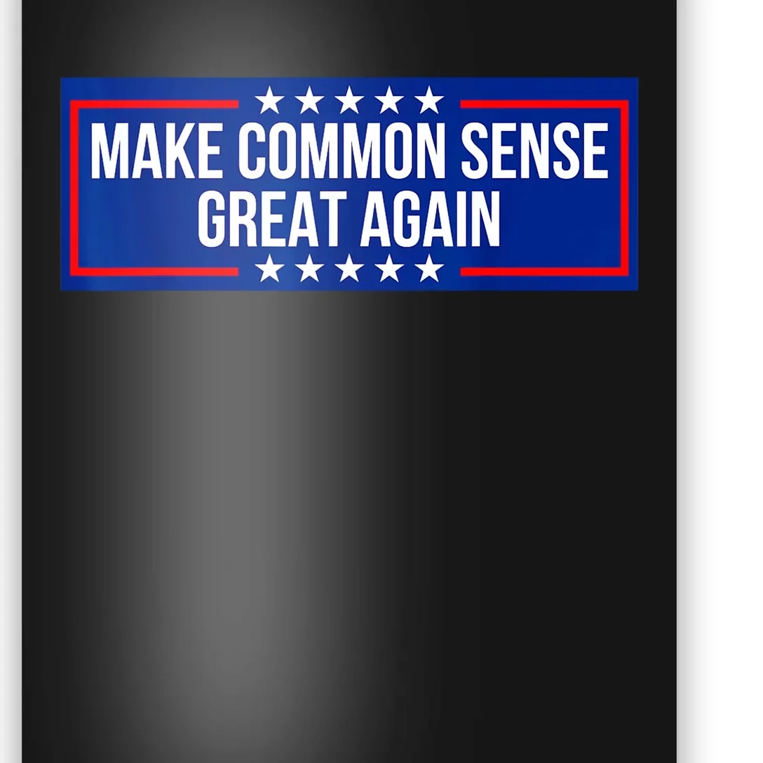 Make Common Sense Great Again Poster