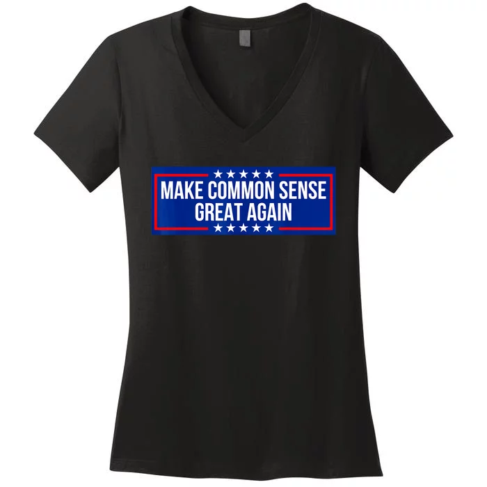 Make Common Sense Great Again Women's V-Neck T-Shirt