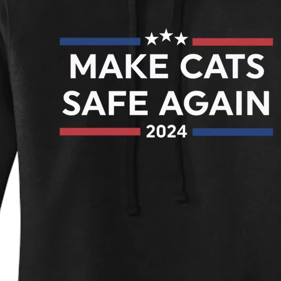 Make Cats Safe Again Funny 2024 Presidential Election Women's Pullover Hoodie