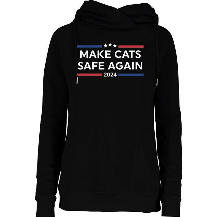 Make Cats Safe Again Funny 2024 Presidential Election Womens Funnel Neck Pullover Hood