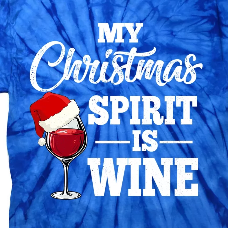 My Christmas Spirit Is Wine Gift Santa Hat Xmas Party Cool Gift Tie-Dye T-Shirt