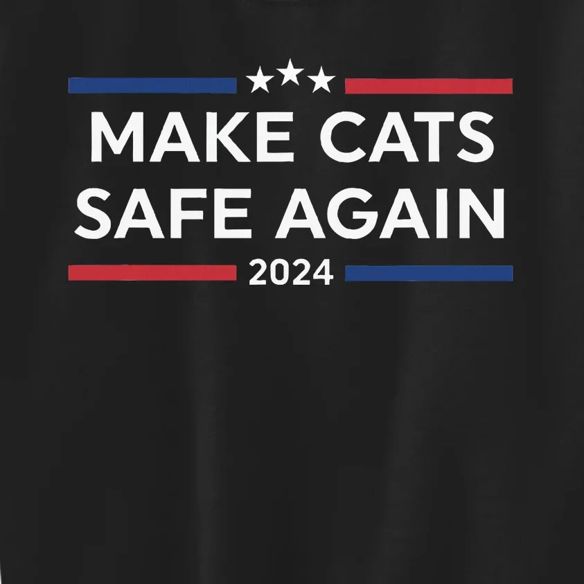 Make Cats Safe Again Funny 2024 Presidential Election Kids Sweatshirt