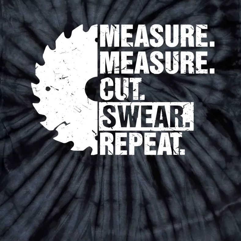 Measure Cut Swear Repeat Idea Handy Man Dad Diy Tie-Dye T-Shirt