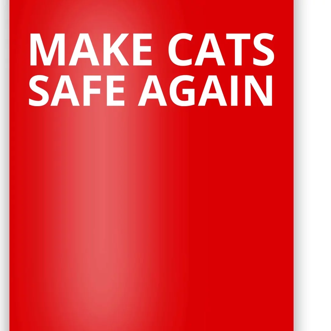 Make Cats Safe Again Funny 2024 Presidential Election Poster