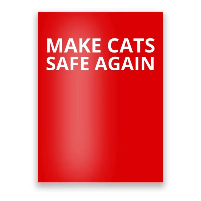 Make Cats Safe Again Funny 2024 Presidential Election Poster