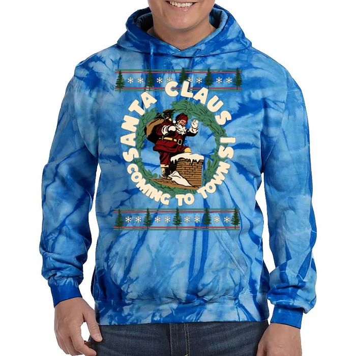 Merry Christmas Santa Claus Is Coming Funny Ugly Xmas Retro Cool Gift Tie Dye Hoodie