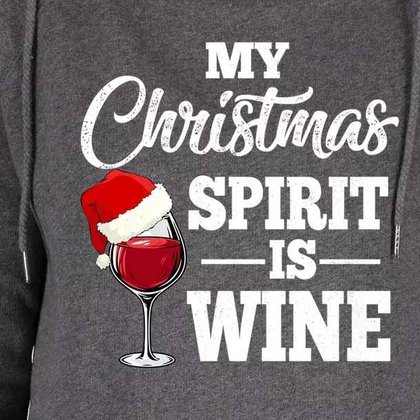 My Christmas Spirit Is Wine Funny Gift Santa Hat Xmas Party Gift Womens Funnel Neck Pullover Hood