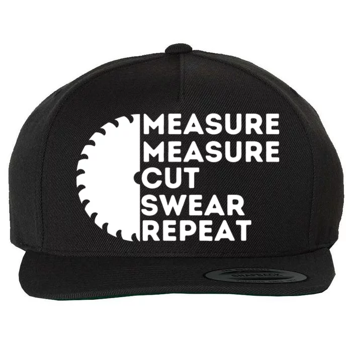 Measure Cut Swear Funny Carpenter Woodworking Woodworker Wool Snapback Cap