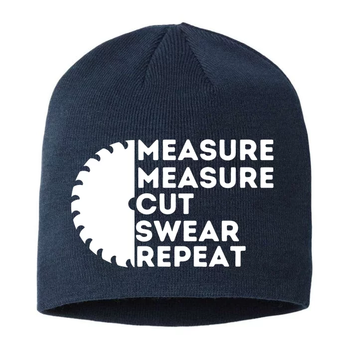 Measure Cut Swear Funny Carpenter Woodworking Woodworker 8 1/2in Sustainable Knit Beanie