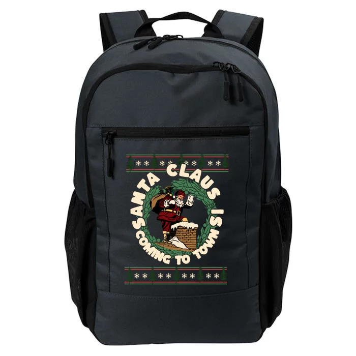 Merry Christmas Santa Claus Is Coming Funny Ugly Xmas Retro Gift Daily Commute Backpack