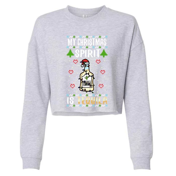 My Christmas Spirit Is Tequila Gift Cropped Pullover Crew