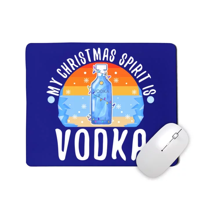 My Christmas Spirit Is Vodka Gift Mousepad