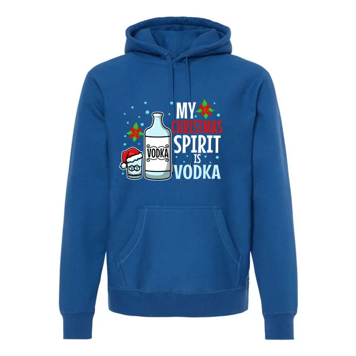 My Christmas Spirit Is Vodka Cute Gift Premium Hoodie