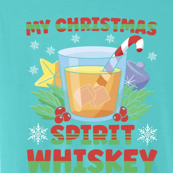 My Christmas Spirit Is Whiskey Gift ChromaSoft Performance T-Shirt