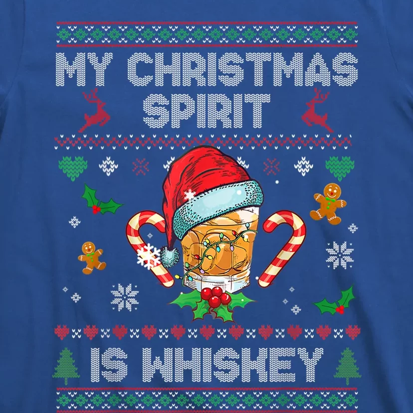 My Christmas Spirit Is Whiskey Ugly Sweater Gift Merry Xmas Gift T-Shirt