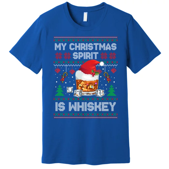 My Christmas Spirit Is Whiskey Ugly Sweater Xmas Pajamas Funny Gift Premium T-Shirt