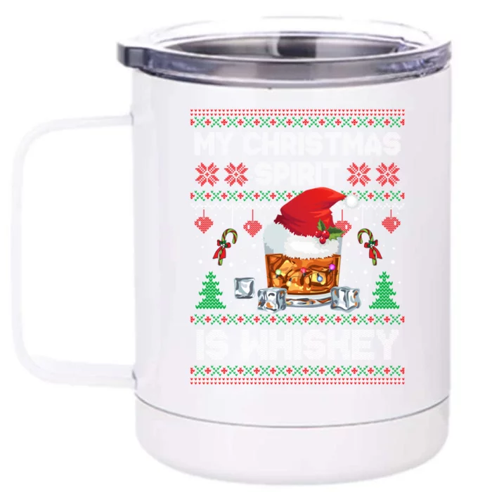 My Christmas Spirit Is Whiskey Ugly Sweater Xmas Pajamas Funny Gift Front & Back 12oz Stainless Steel Tumbler Cup