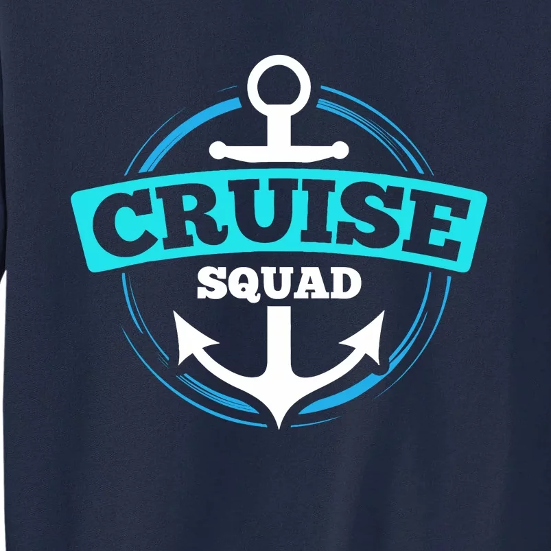 Matching Cruise Squads For Cruise Trip Vacation Tall Sweatshirt