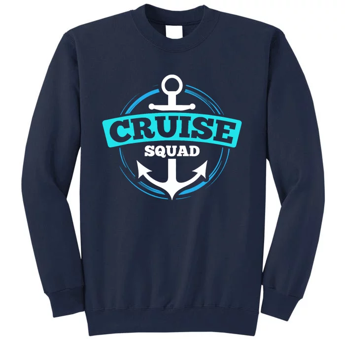 Matching Cruise Squads For Cruise Trip Vacation Tall Sweatshirt