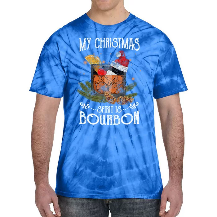 My Christmas Spirit Is Bourbon Christmas Ing Xmas Gift Tie-Dye T-Shirt