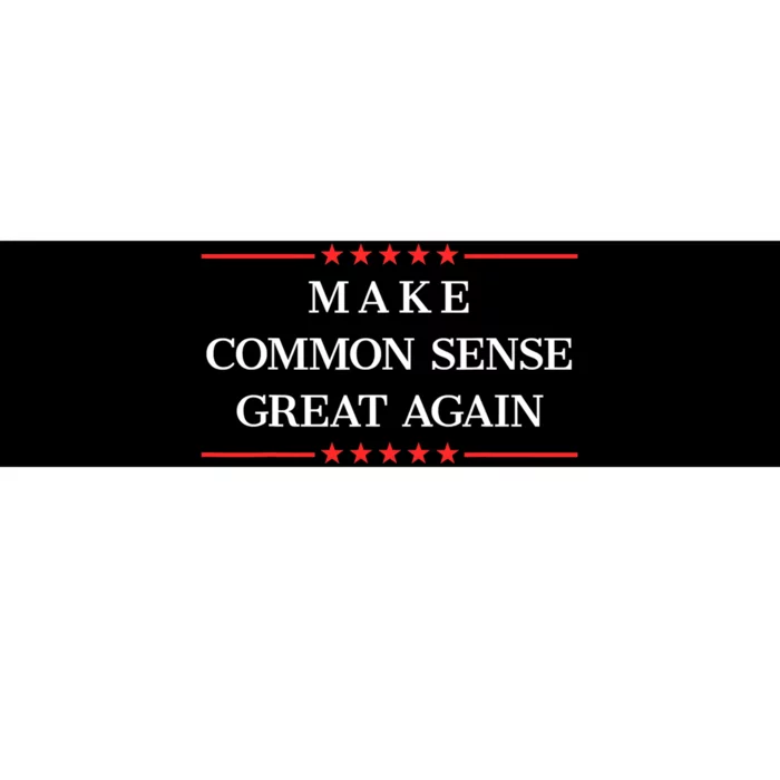 Make Common Sense Great Again Bumper Sticker