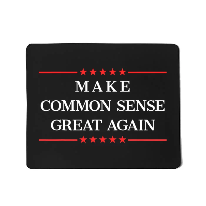 Make Common Sense Great Again Mousepad