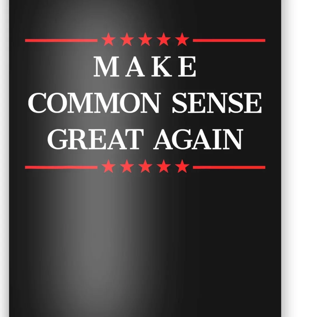 Make Common Sense Great Again Poster