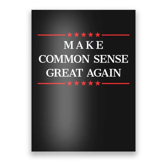 Make Common Sense Great Again Poster