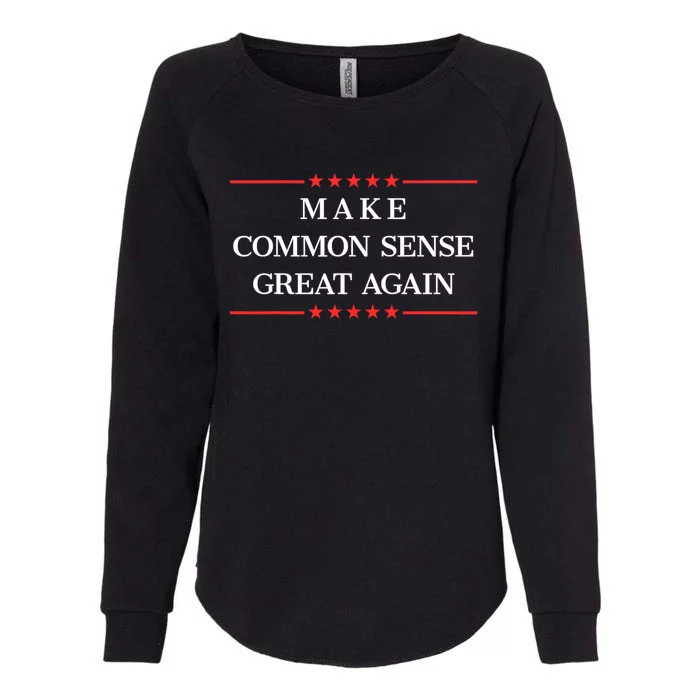 Make Common Sense Great Again Womens California Wash Sweatshirt