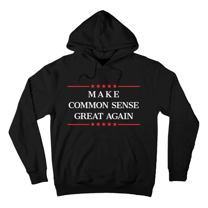 Make Common Sense Great Again Tall Hoodie