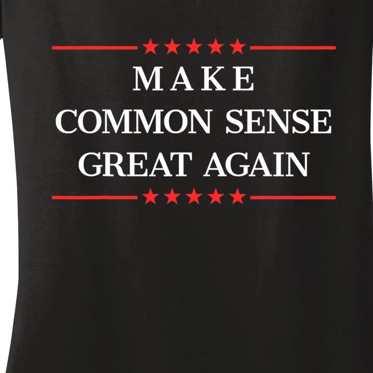 Make Common Sense Great Again Women's V-Neck T-Shirt