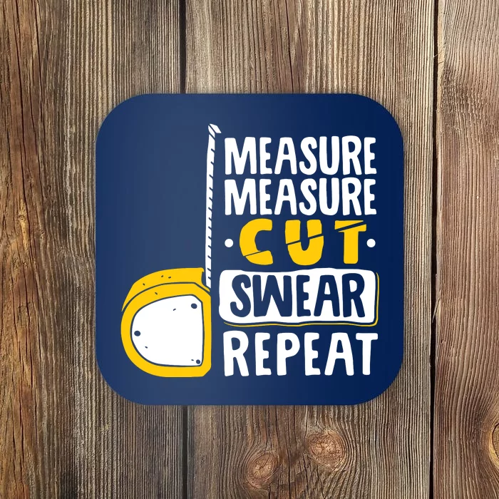 Measure Cut Swear Repeat Woodworking Woodworker Coaster