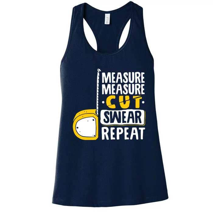 Measure Cut Swear Repeat Woodworking Woodworker Women's Racerback Tank