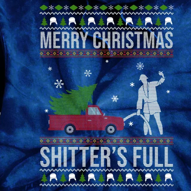 Merry Christmas Shitters Full Funny Ugly Tie Dye Hoodie