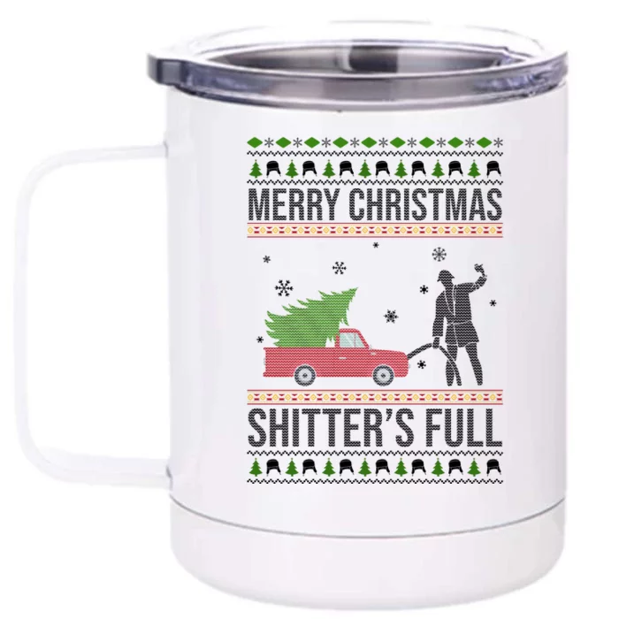 Merry Christmas Shitters Full Funny Ugly Front & Back 12oz Stainless Steel Tumbler Cup