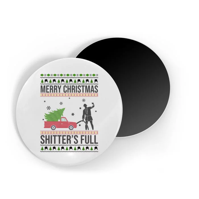 Merry Christmas Shitters Full Funny Ugly Magnet