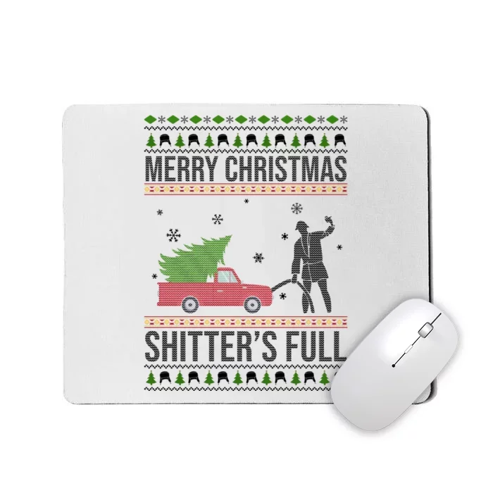 Merry Christmas Shitters Full Funny Ugly Mousepad