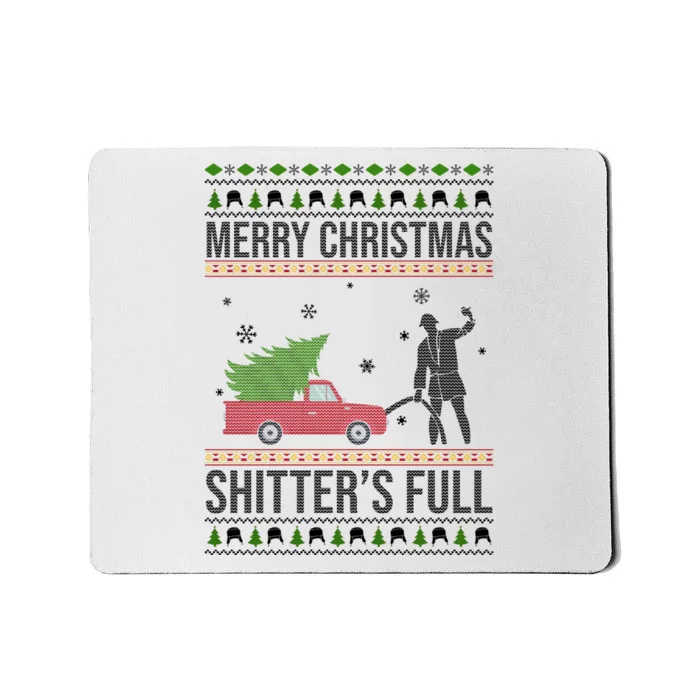 Merry Christmas Shitters Full Funny Ugly Mousepad