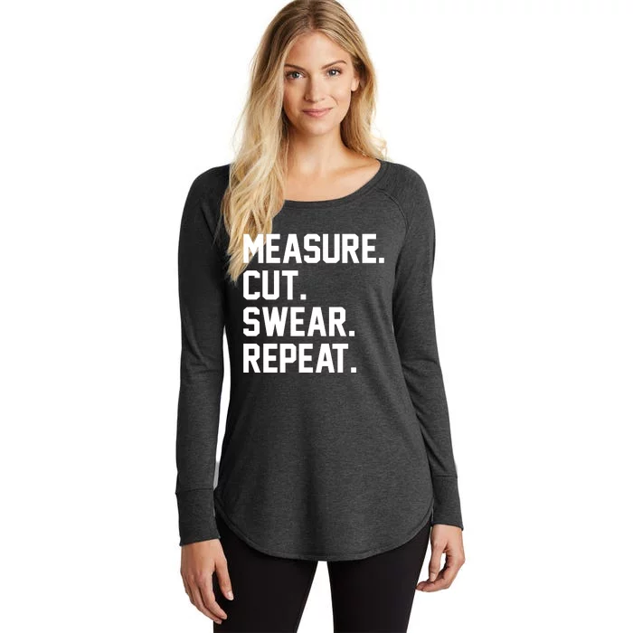 Measure Cut Swear Repeat Women's Perfect Tri Tunic Long Sleeve Shirt